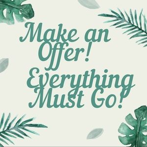 Make an Offer! Everything Must Go!